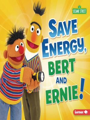 cover image of Save Energy, Bert and Ernie!